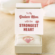 To My Badass Mom with the Strongest Heart MOM Heart Ring